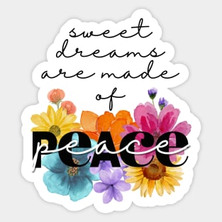 Sweet Dreams Are Made of Peace Sticker